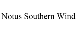 NOTUS SOUTHERN WIND trademark