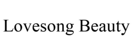 LOVESONG BEAUTY trademark