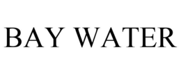 BAY WATER trademark
