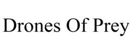 DRONES OF PREY trademark