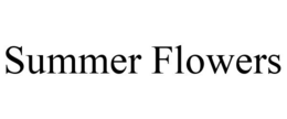 SUMMER FLOWERS trademark