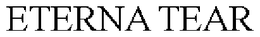 ETERNA TEAR trademark