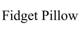 FIDGET PILLOW trademark