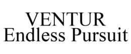 VENTUR ENDLESS PURSUIT trademark