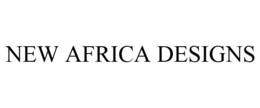 NEW AFRICA DESIGNS trademark