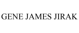 GENE JAMES JIRAK trademark
