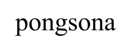 PONGSONA trademark