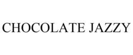 CHOCOLATE JAZZY trademark