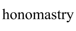 HONOMASTRY trademark