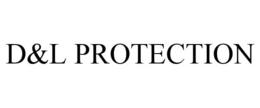 D&L PROTECTION trademark