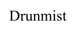 DRUNMIST trademark