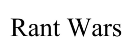 RANT WARS trademark