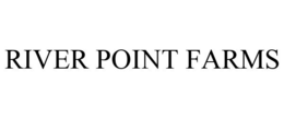 RIVER POINT FARMS trademark