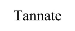 TANNATE trademark