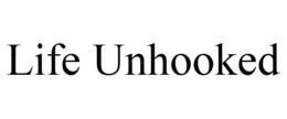 LIFE UNHOOKED trademark