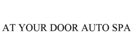 AT YOUR DOOR AUTO SPA trademark