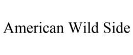 AMERICAN WILD SIDE trademark