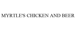 MYRTLE'S CHICKEN AND BEER trademark
