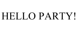 HELLO PARTY! trademark