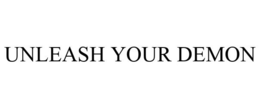 UNLEASH YOUR DEMON trademark