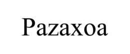 PAZAXOA trademark