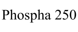PHOSPHA 250 trademark
