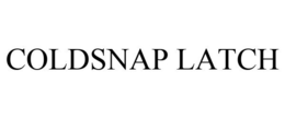 COLDSNAP LATCH trademark