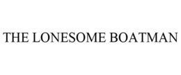 THE LONESOME BOATMAN trademark