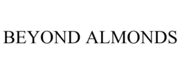 BEYOND ALMONDS trademark