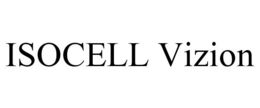 ISOCELL VIZION trademark