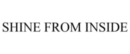 SHINE FROM INSIDE trademark