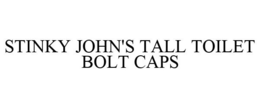 STINKY JOHN'S TALL TOILET BOLT CAPS trademark