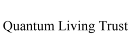 QUANTUM LIVING TRUST trademark