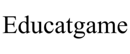EDUCATGAME trademark