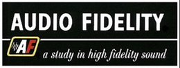 AUDIO FIDELITY A STUDY IN HIGH FIDELITY SOUND AF trademark