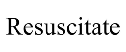RESUSCITATE trademark