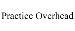 PRACTICE OVERHEAD trademark