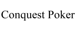 CONQUEST POKER trademark