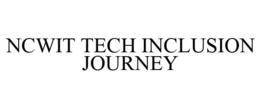 NCWIT TECH INCLUSION JOURNEY trademark