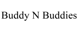 BUDDY N BUDDIES trademark