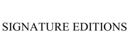 SIGNATURE EDITIONS trademark