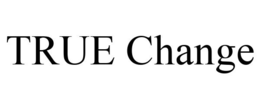TRUE CHANGE trademark