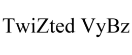 TWIZTED VYBZ trademark