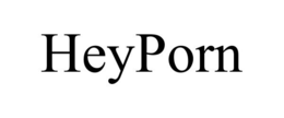 HEYPORN trademark