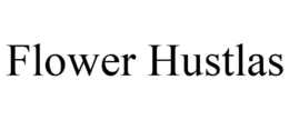 FLOWER HUSTLAS trademark