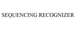 SEQUENCING RECOGNIZER trademark