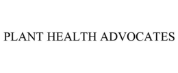 PLANT HEALTH ADVOCATES trademark