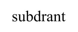 SUBDRANT trademark
