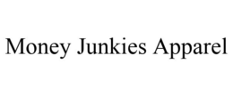 MONEY JUNKIES APPAREL trademark