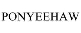PONYEEHAW trademark